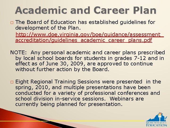 Academic and Career Plan � The Board of Education has established guidelines for development