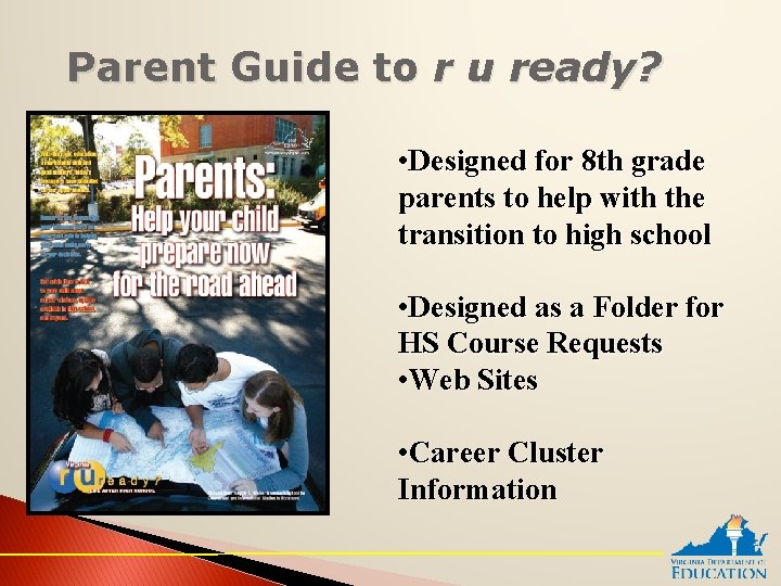Parent Guide to r u ready? • Designed for 8 th grade parents to