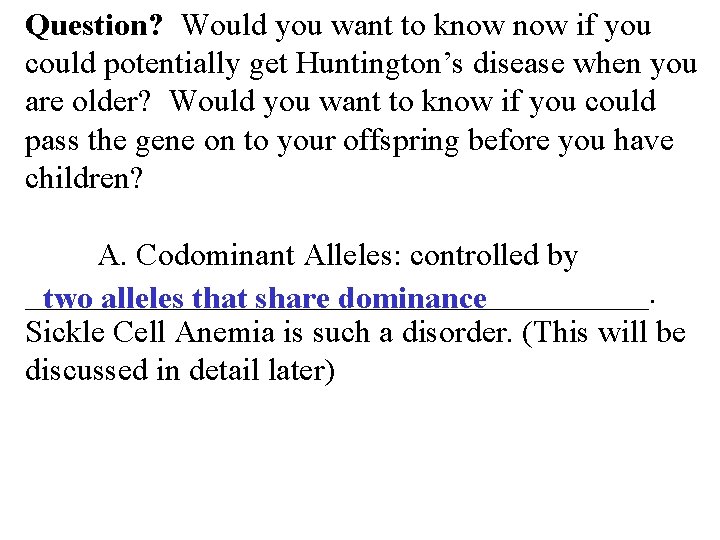 Question? Would you want to know if you could potentially get Huntington’s disease when