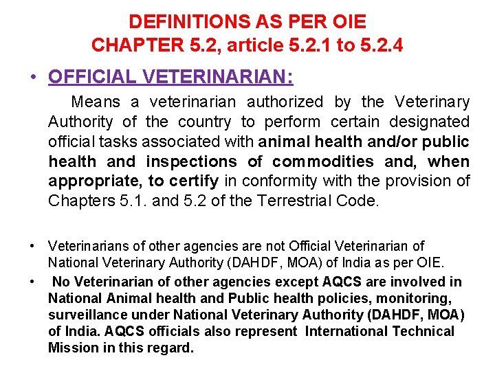 DEFINITIONS AS PER OIE CHAPTER 5. 2, article 5. 2. 1 to 5. 2.