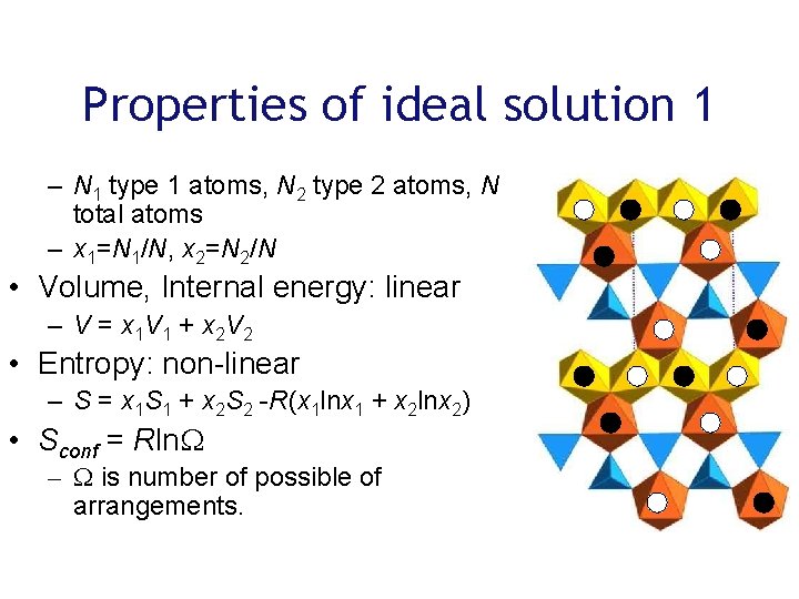 Properties of ideal solution 1 – N 1 type 1 atoms, N 2 type