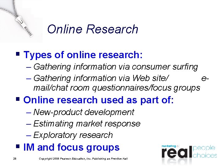 Online Research § Types of online research: – Gathering information via consumer surfing –