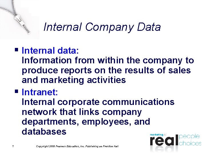 Internal Company Data § Internal data: Information from within the company to produce reports