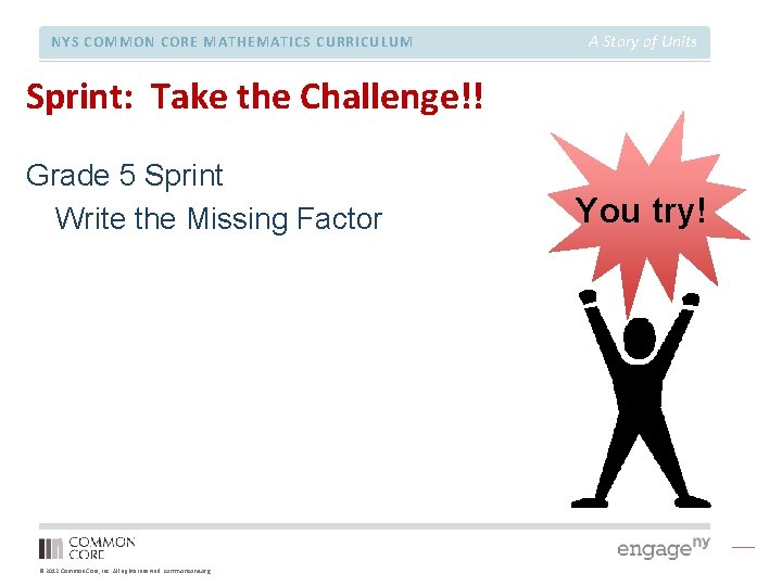 NYS COMMON CORE MATHEMATICS CURRICULUM A Story of Units Sprint: Take the Challenge!! Grade