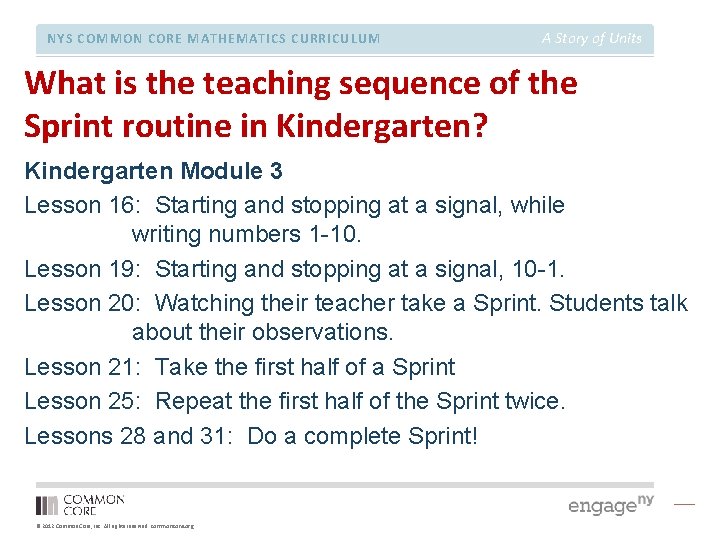 NYS COMMON CORE MATHEMATICS CURRICULUM A Story of Units What is the teaching sequence