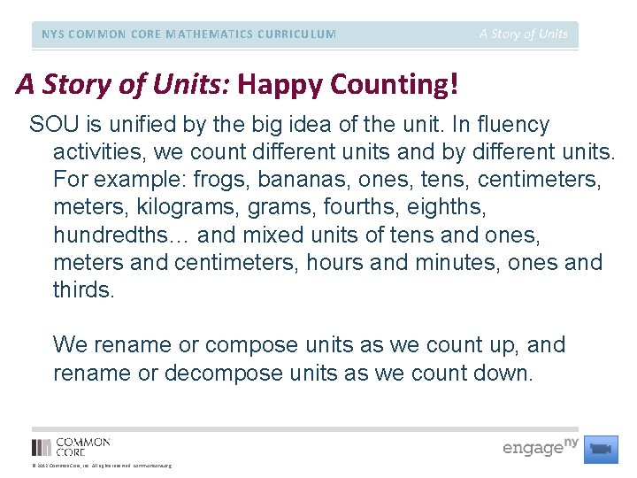 NYS COMMON CORE MATHEMATICS CURRICULUM A Story of Units: Happy Counting! SOU is unified