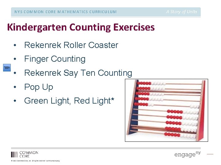 NYS COMMON CORE MATHEMATICS CURRICULUM Kindergarten Counting Exercises • Rekenrek Roller Coaster • Finger