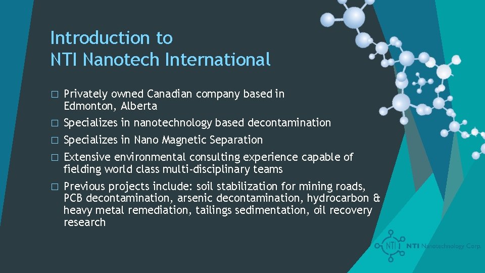 Introduction to NTI Nanotech International � Privately owned Canadian company based in Edmonton, Alberta