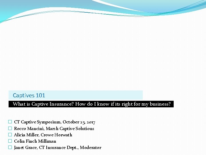 Captives 101 What is Captive Insurance? How do I know if its right for