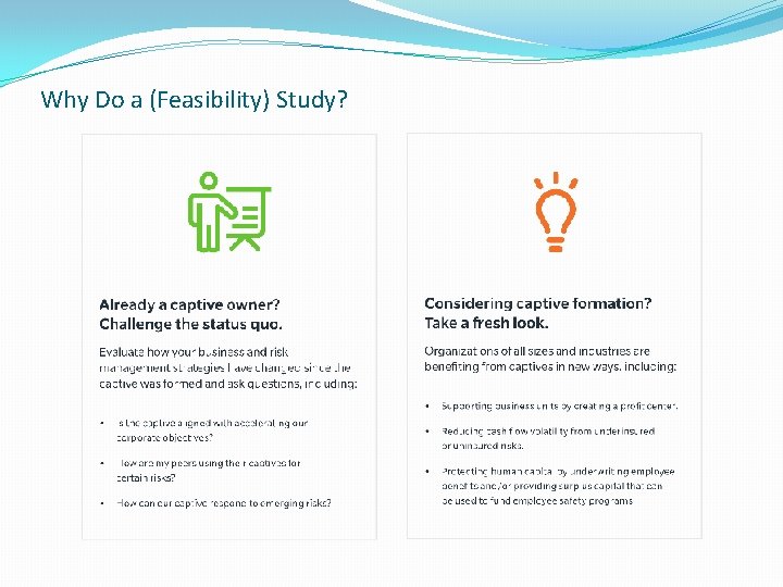 Why Do a (Feasibility) Study? 