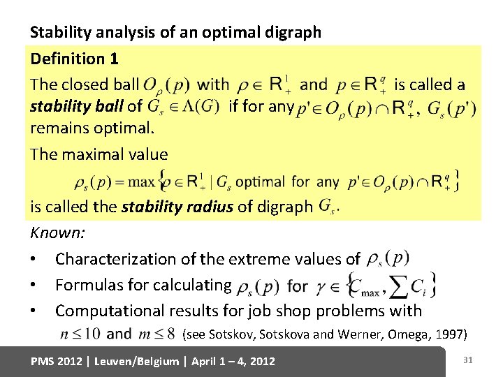 Stability analysis of an optimal digraph Definition 1 The closed ball stability ball of