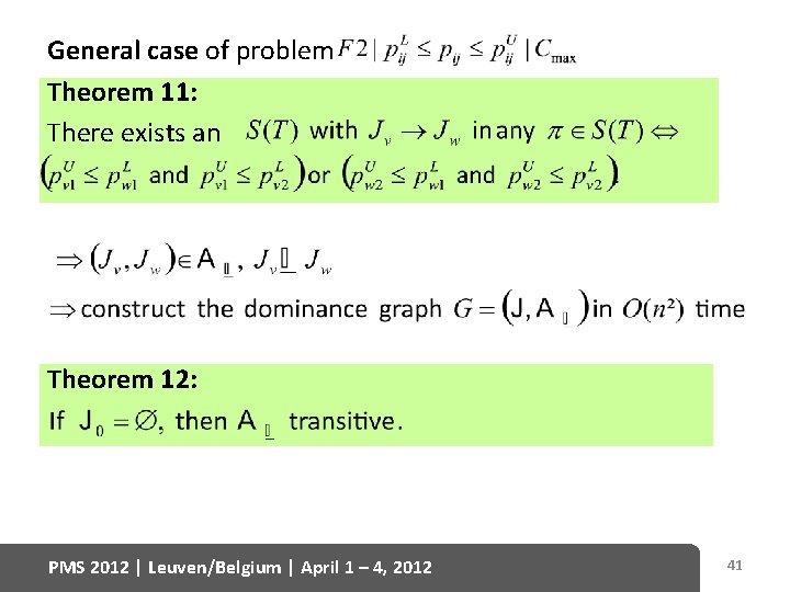 General case of problem Theorem 11: There exists an Theorem 12: PMS 2012 |