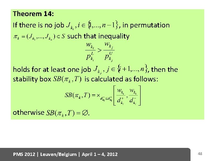 Theorem 14: If there is no job , in permutation such that inequality holds