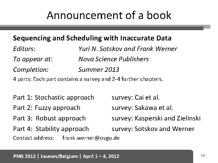 Announcement of a book Sequencing and Scheduling with Inaccurate Data Editors: To appear at: