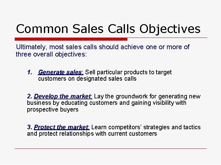 Common Sales Calls Objectives Ultimately, most sales calls should achieve one or more of