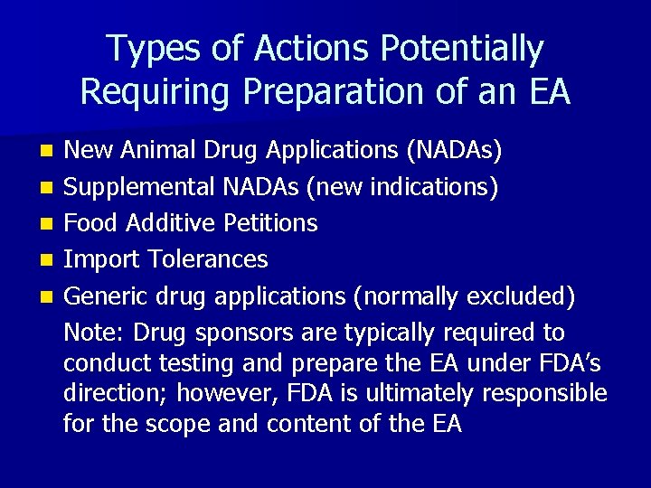 Types of Actions Potentially Requiring Preparation of an EA n n n New Animal