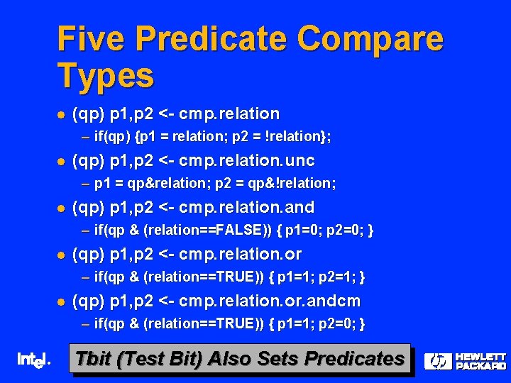 Five Predicate Compare Types l (qp) p 1, p 2 <- cmp. relation –