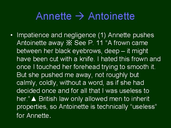 Annette Antoinette • Impatience and negligence (1) Annette pushes Antoinette away ※ See P.