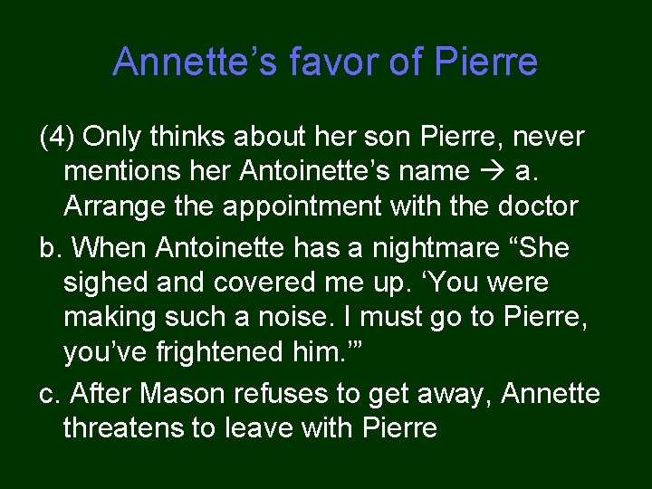 Annette’s favor of Pierre (4) Only thinks about her son Pierre, never mentions her