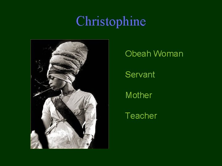 Christophine Obeah Woman Servant Mother Teacher 