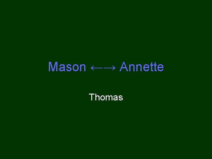 Mason ←→ Annette Thomas 