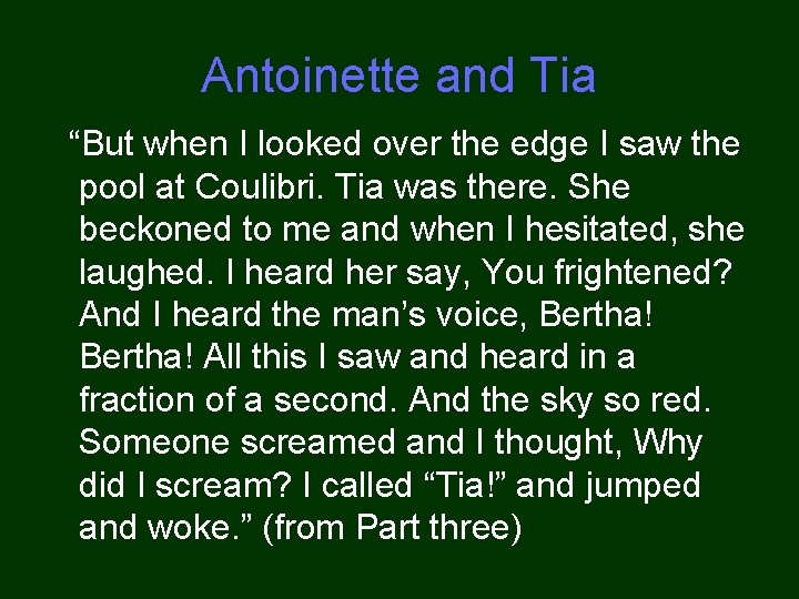 Antoinette and Tia “But when I looked over the edge I saw the pool