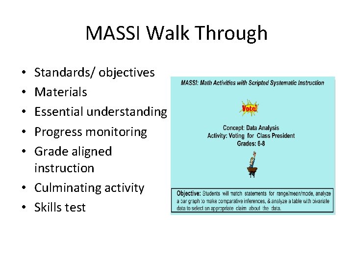 MASSI Walk Through Standards/ objectives Materials Essential understanding Progress monitoring Grade aligned instruction •