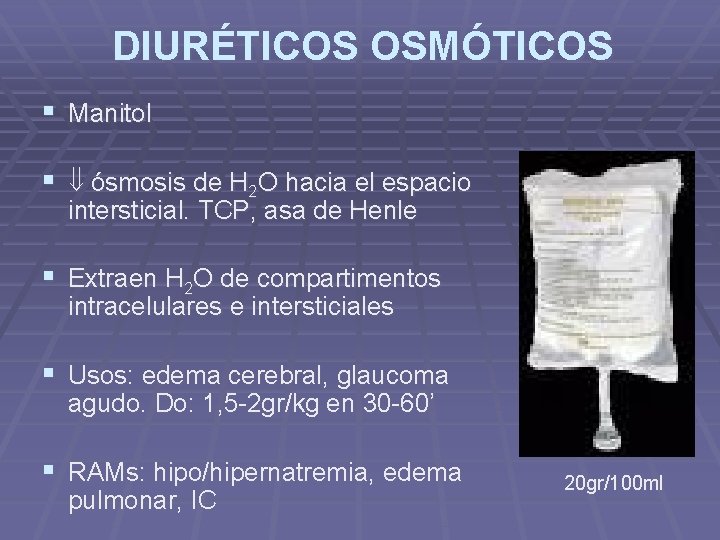 DIURÉTICOS OSMÓTICOS § Manitol § ósmosis de H 2 O hacia el espacio intersticial. DIURÉTICOS OSMÓTICOS § Manitol § ósmosis de H 2 O hacia el espacio intersticial.
