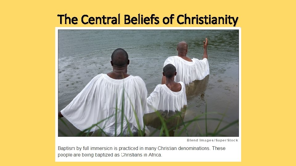 The Central Beliefs of Christianity 