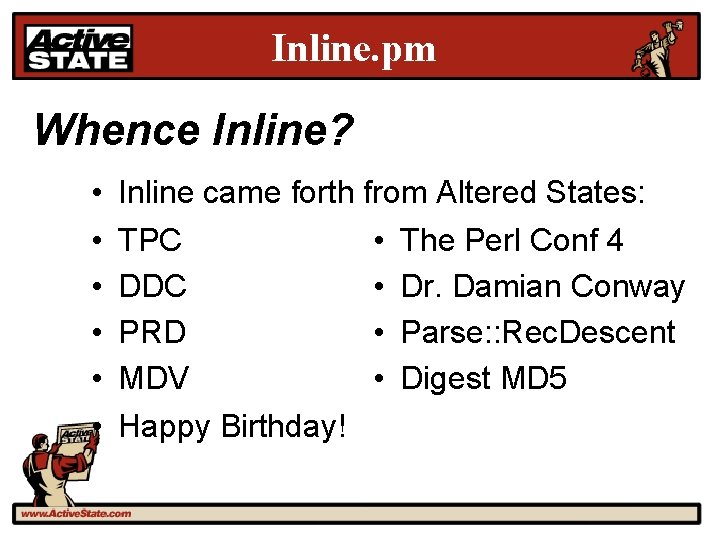 Inline. pm Whence Inline? • • • Inline came forth from Altered States: TPC