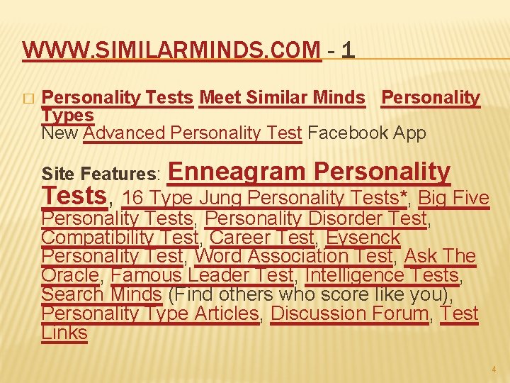 WWW. SIMILARMINDS. COM - 1 � Personality Tests Meet Similar Minds Personality Types New