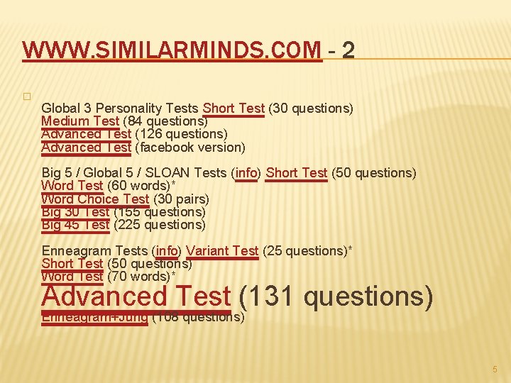 WWW. SIMILARMINDS. COM - 2 � Global 3 Personality Tests Short Test (30 questions)