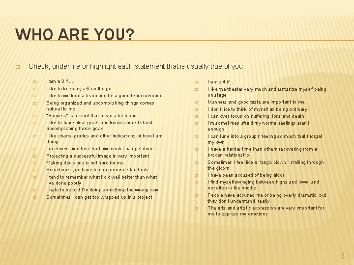 WHO ARE YOU? � Check, underline or highlight each statement that is usually true