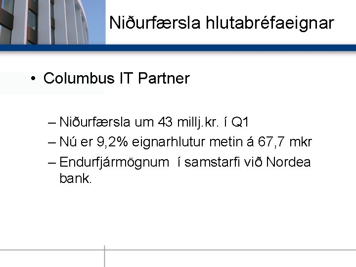 Opin Kerfi Group Hf Frosti Bergsson Chris Jansen