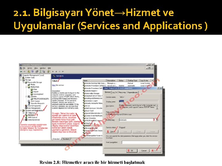 2. 1. Bilgisayarı Yönet→Hizmet ve Uygulamalar (Services and Applications ) 