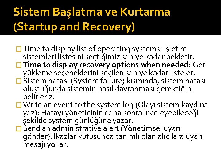 Sistem Başlatma ve Kurtarma (Startup and Recovery) � Time to display list of operating