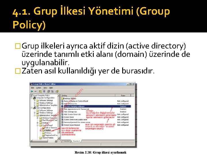 4. 1. Grup İlkesi Yönetimi (Group Policy) �Grup ilkeleri ayrıca aktif dizin (active directory)