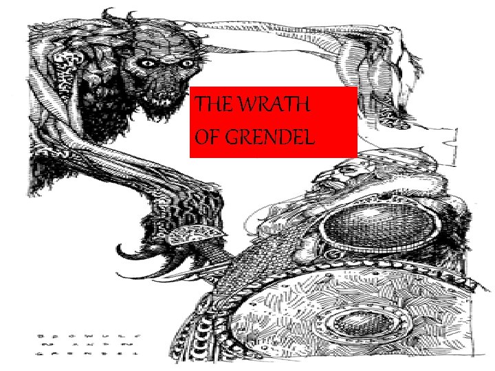 THE WRATH OF GRENDEL 