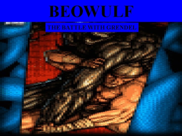 BEOWULF THE BATTLE WITH GRENDEL 