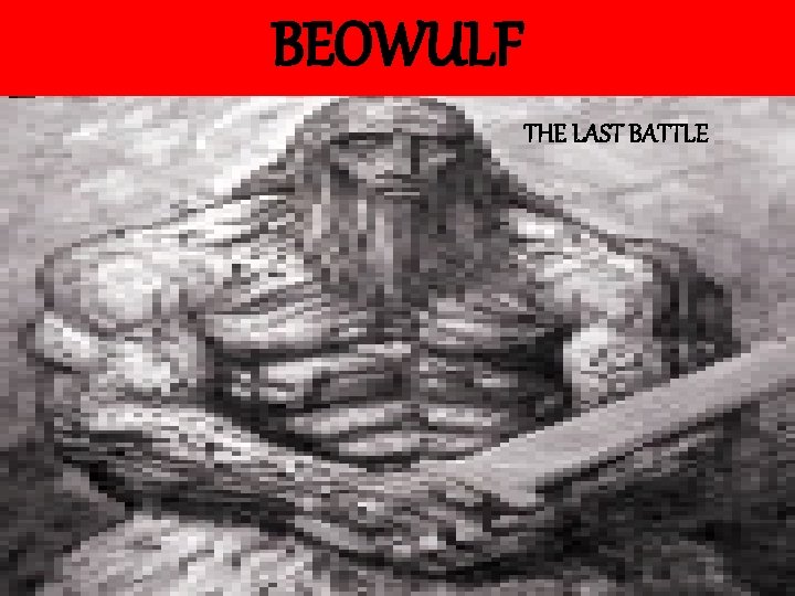 BEOWULF THE LAST BATTLE 