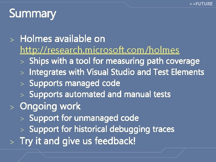 >>FUTURE > http: //research. microsoft. com/holmes > > > > >>FUTURE > http: //research. microsoft. com/holmes > > > >
