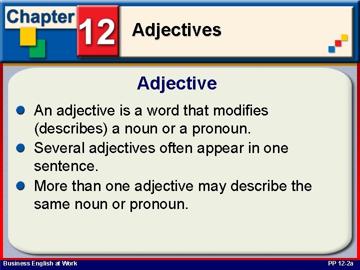 Adjectives Adjective An adjective is a word that modifies (describes) a noun or a