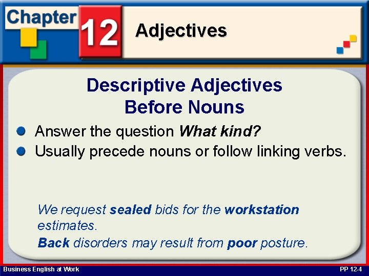 Adjectives Descriptive Adjectives Before Nouns Answer the question What kind? Usually precede nouns or