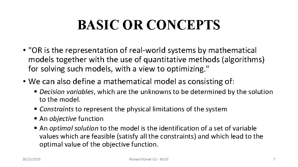 BASIC OR CONCEPTS • "OR is the representation of real-world systems by mathematical models