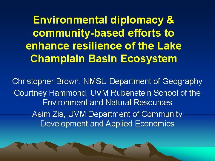 Environmental diplomacy & community-based efforts to enhance resilience of the Lake Champlain Basin Ecosystem