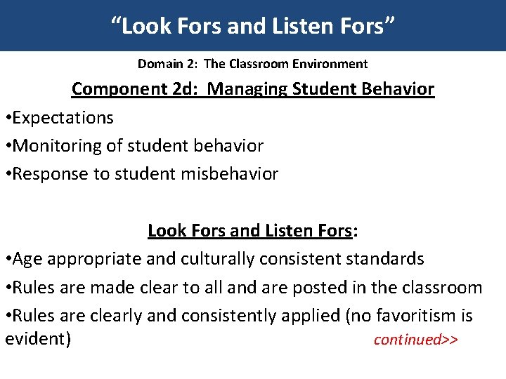 “Look Fors and Listen Fors” Domain 2: The Classroom Environment Component 2 d: Managing