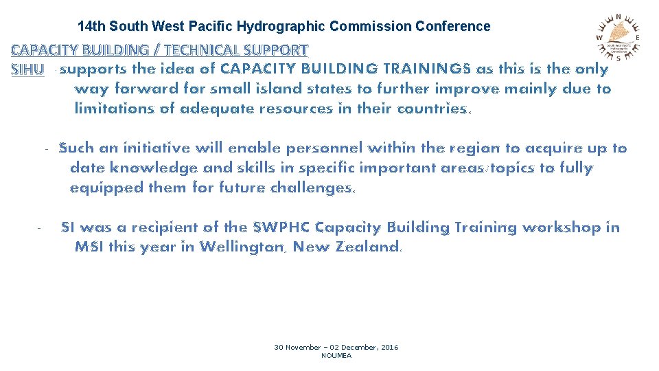 14 th South West Pacific Hydrographic Commission Conference CAPACITY BUILDING / TECHNICAL SUPPORT SIHU