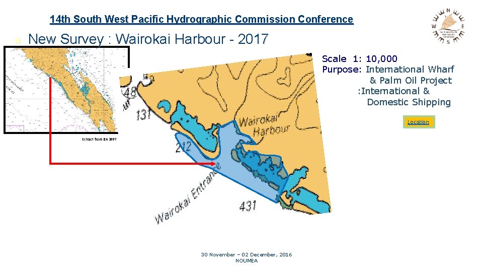 14 th South West Pacific Hydrographic Commission Conference n New Survey : Wairokai Harbour