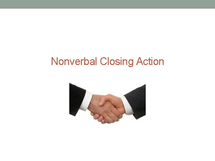 Nonverbal Closing Action 