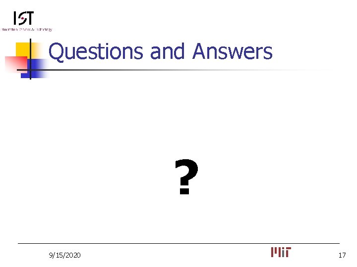 Questions and Answers ? 9/15/2020 17 